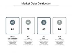 Market data distribution ppt powerpoint presentation layouts clipart cpb
