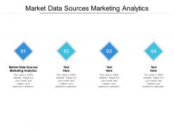 Market data sources marketing analytics ppt powerpoint presentation gallery graphics pictures cpb