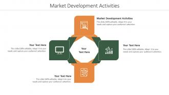 Market Development Activities Ppt Powerpoint Presentation Infographic Template Clipart Images Cpb