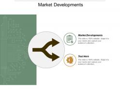 Market developments ppt powerpoint presentation icon inspiration cpb