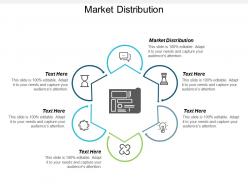 Market distribution ppt powerpoint presentation file infographic template cpb