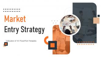 Market Entry Strategy Powerpoint Ppt Template Bundles
