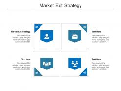 Market exit strategy ppt powerpoint presentation infographic template maker cpb