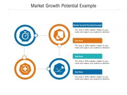 Market growth potential example ppt powerpoint presentation icon examples cpb