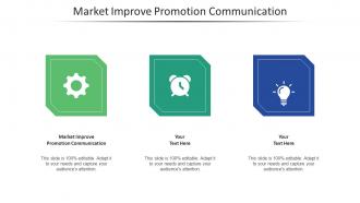 Market improve promotion communication ppt powerpoint presentation model vector cpb