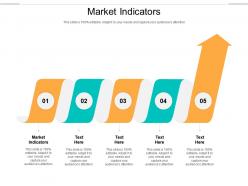 Market indicators ppt powerpoint presentation pictures infographic template cpb
