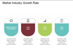 Market industry growth rate ppt powerpoint presentation infographic template influencers cpb