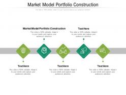 Market model portfolio construction ppt powerpoint presentation summary guide cpb