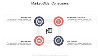 Market Older Consumers In Powerpoint And Google Slides Cpb