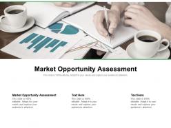 Market opportunity assessment ppt powerpoint presentation model outfit cpb