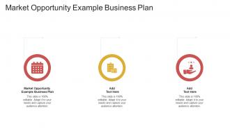 Market Opportunity Example Business Plan In Powerpoint And Google Slides Cpb