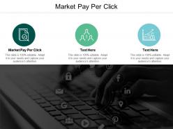 Market pay per click ppt powerpoint presentation gallery portrait cpb
