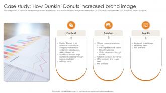 Market Penetration For Business Case Study How Dunkin Donuts Increased Brand Image Strategy SS V