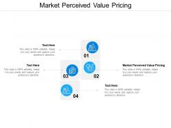 Market perceived value pricing ppt powerpoint presentation outline layouts cpb