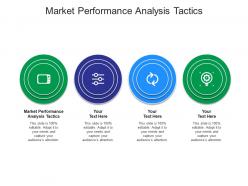 Market performance analysis tactics ppt powerpoint presentation outline pictures cpb