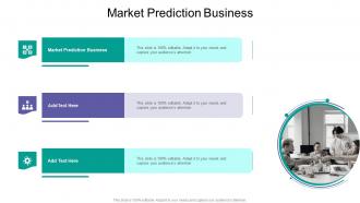 Market Prediction Business In Powerpoint And Google Slides Cpb