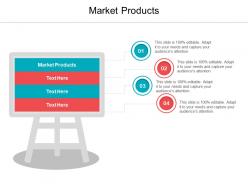 Market products ppt powerpoint presentation styles files cpb