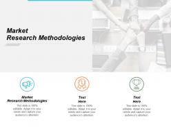 Market research methodologies ppt powerpoint presentation inspiration slides cpb