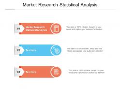 Market research statistical analysis ppt powerpoint presentation layouts cpb