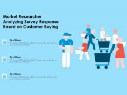 Market researcher analyzing survey response based on customer buying
