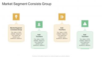 Market Segment Consists Group In Powerpoint And Google Slides Cpb