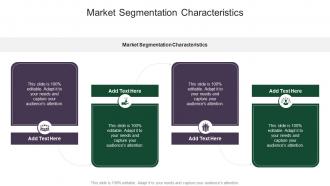 Market Segmentation Characteristics In Powerpoint And Google Slides Cpb