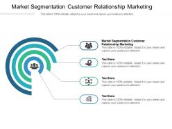 Market segmentation customer relationship marketing ppt powerpoint presentation file examples cpb