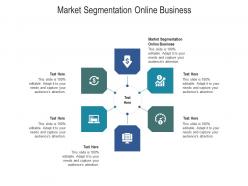 Market segmentation online business ppt powerpoint presentation ideas background images cpb