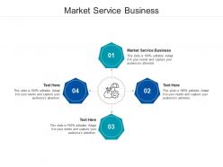 Market service business ppt powerpoint presentation professional rules cpb