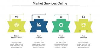 Market services online ppt powerpoint presentation styles shapes cpb
