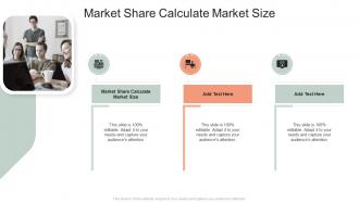 Market Share Calculate Market Size In Powerpoint And Google Slides Cpb