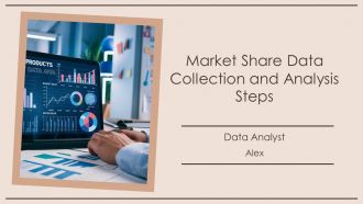 Market Share Data Collection And Analysis Steps PPT Structure AT