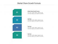 Market share growth formula ppt powerpoint presentation infographic template grid cpb