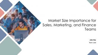 Market Size Importance For Sales Marketing And Finance Teams PPT Summary AT Market Size Importance For Sales Marketing And Finance Teams PPT Summary AT