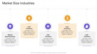 Market size industries in powerpoint and google slides cpb