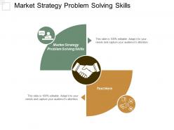 Market strategy problem solving skills ppt powerpoint presentation gallery outfit cpb