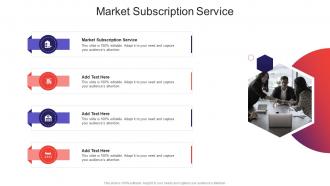 Market Subscription Service In Powerpoint And Google Slides Cpb