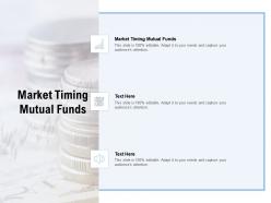 Market timing mutual funds ppt powerpoint presentation file design inspiration cpb