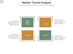 Market trends analysis ppt powerpoint presentation icon templates cpb
