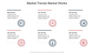 Market Trends Market Works In Powerpoint And Google Slides Cpb
