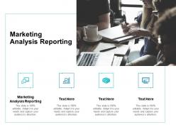 Marketing analysis reporting ppt powerpoint presentation ideas picture cpb