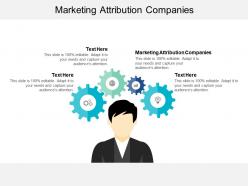 Marketing attribution companies ppt powerpoint presentation gallery outline cpb