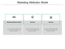 Marketing attribution model ppt powerpoint presentation show diagrams cpb