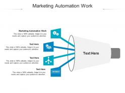 Marketing automation work ppt powerpoint presentation show smartart cpb