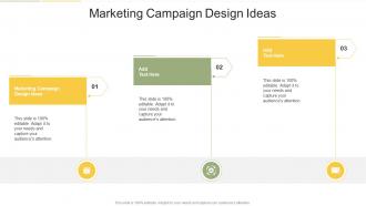 Marketing Campaign Design Ideas In Powerpoint And Google Slides Cpb