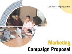 Marketing campaign proposal powerpoint presentation slides