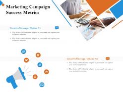Marketing Campaign Success Metrics It To Your Ppt Powerpoint Presentation Styles Vector