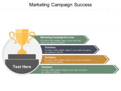 Marketing campaign success ppt powerpoint presentation gallery smartart cpb