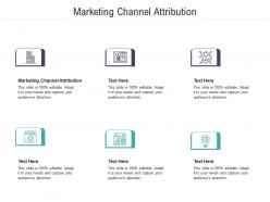 Marketing channel attribution ppt powerpoint presentation summary format cpb