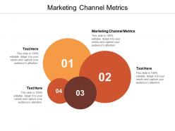 Marketing channel metrics ppt powerpoint presentation icon deck cpb